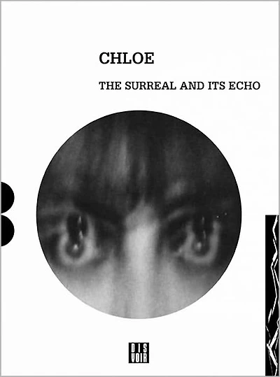 Chloe: Chasser Croiser: The Surreal and Its Echo