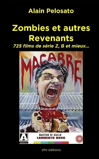Zombies et autres revenants: Plus de 700 films de zombies, morts-vivants, vampires et fant�mes...