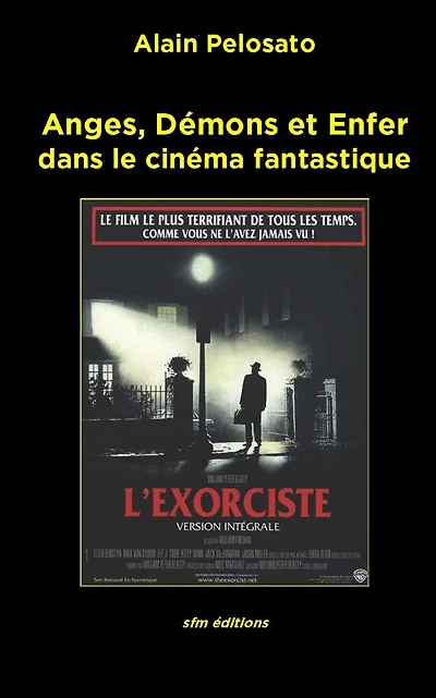 Anges, D�mons et Enfer: dans le cin�ma fantastique