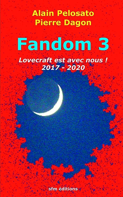 Fandom 3: Lovecraft est avec nous ! 2017-2020