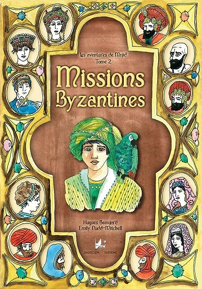 Missions byzantines: Une saga d'aventures