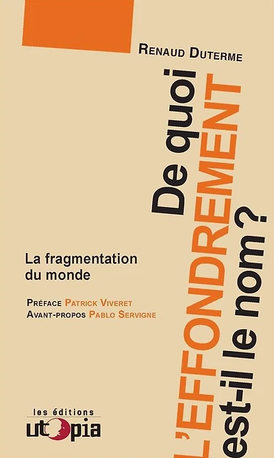 De quoi l'effondrement est-il le nom ?: La fragmentation du monde