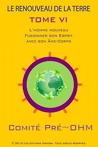 LE RENOUVEAU DE LA TERRE TOME VI