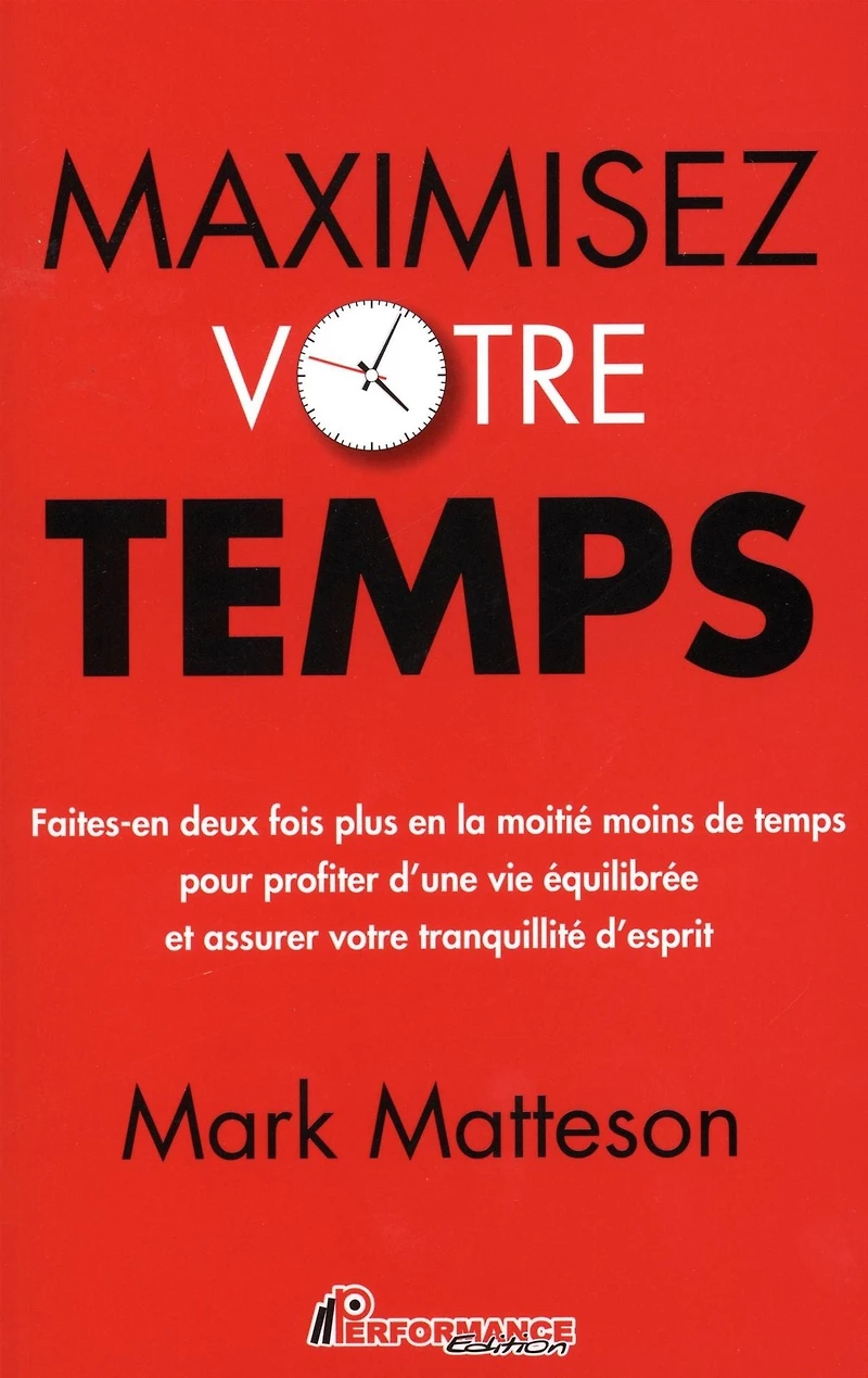 Maximisez votre temps