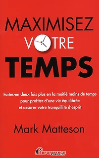 Maximisez votre temps