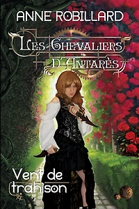Les Chevaliers d'Antarès 07 : Vent de trahison: Vent de trahison
