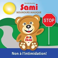 Sami Nounours Magique: Non Ã¯Â¿Â½ l'intimidation! (Ã¯Â¿Â½dition en couleurs)