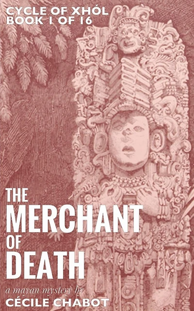 The Merchant of Death: A Mayan Mystery