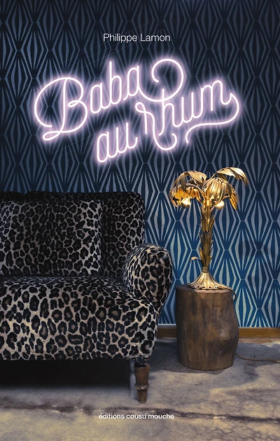Baba au rhum: Une biographie burlesque
