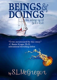 Beings and Doings: an allegory of God's love