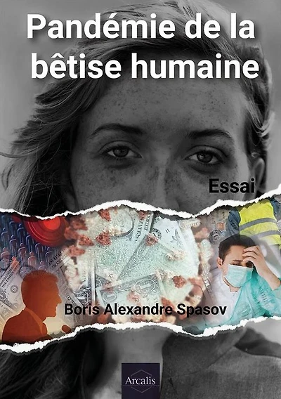 Pandémie de la bêtise humaine: Essai en sociologie et politique
