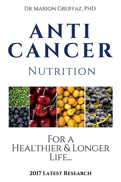 ANTI-CANCER Nutrition: For a Healthier & Longer Life