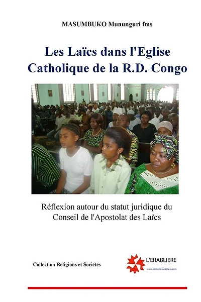 Les laics dans l'Eglise catholique de la RD Congo: Reflexion autour du statut juridique du Conseil de l'apostolat des laics