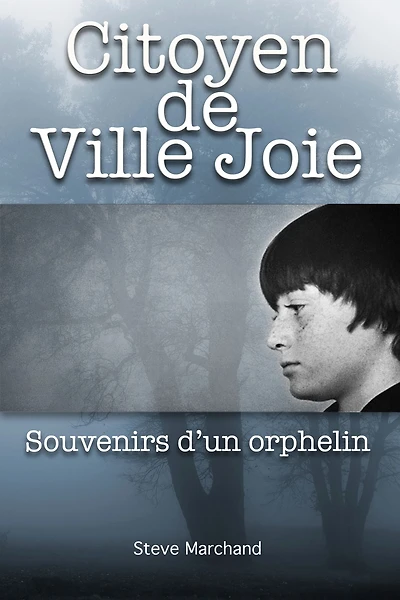 Citoyen de Ville Joie: Souvenirs d'un orphelin