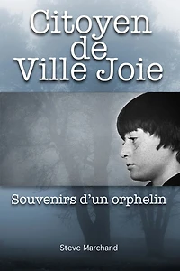 Citoyen de Ville Joie: Souvenirs d'un orphelin