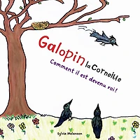 Galopin la corneille: comment il est devenu roi !:Livre pour enfants de 4 à 8 ans