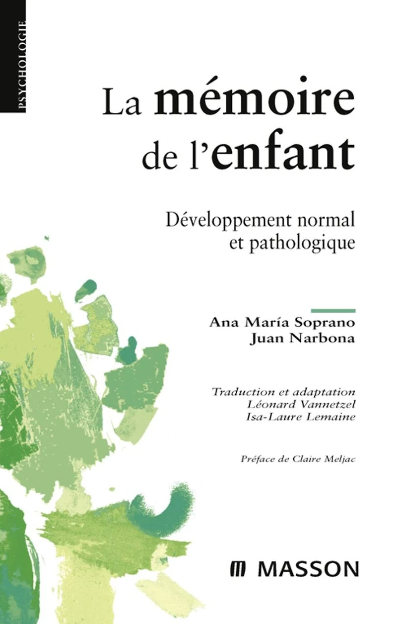 La mémoire de l'enfant: Développement normal et pathologique
