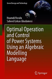Optimal Operation and Control of Power Systems Using an Algebraic Modelling Language