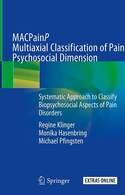 MACPainP Multiaxial Classification of Pain Psychosocial Dimension: Systematic Approach to Classify Biopsychosocial Aspects of Pain Disorders