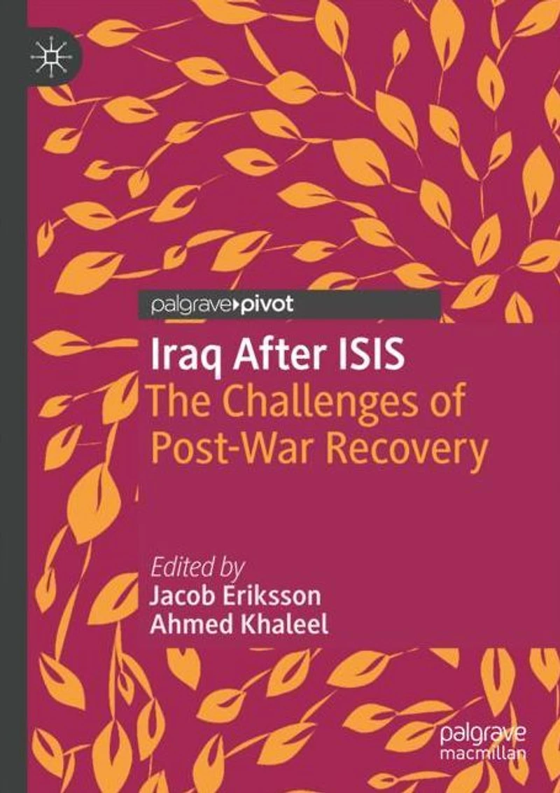 Iraq After ISIS: The Challenges of Post-War Recovery
