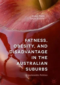 Fatness, Obesity, and Disadvantage the Australian Suburbs: Unpalatable Politics