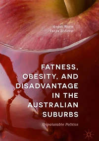 Fatness, Obesity, and Disadvantage the Australian Suburbs: Unpalatable Politics