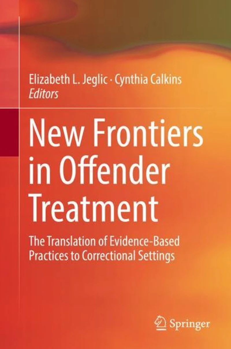 New Frontiers Offender Treatment: The Translation of Evidence-Based Practices to Correctional Settings