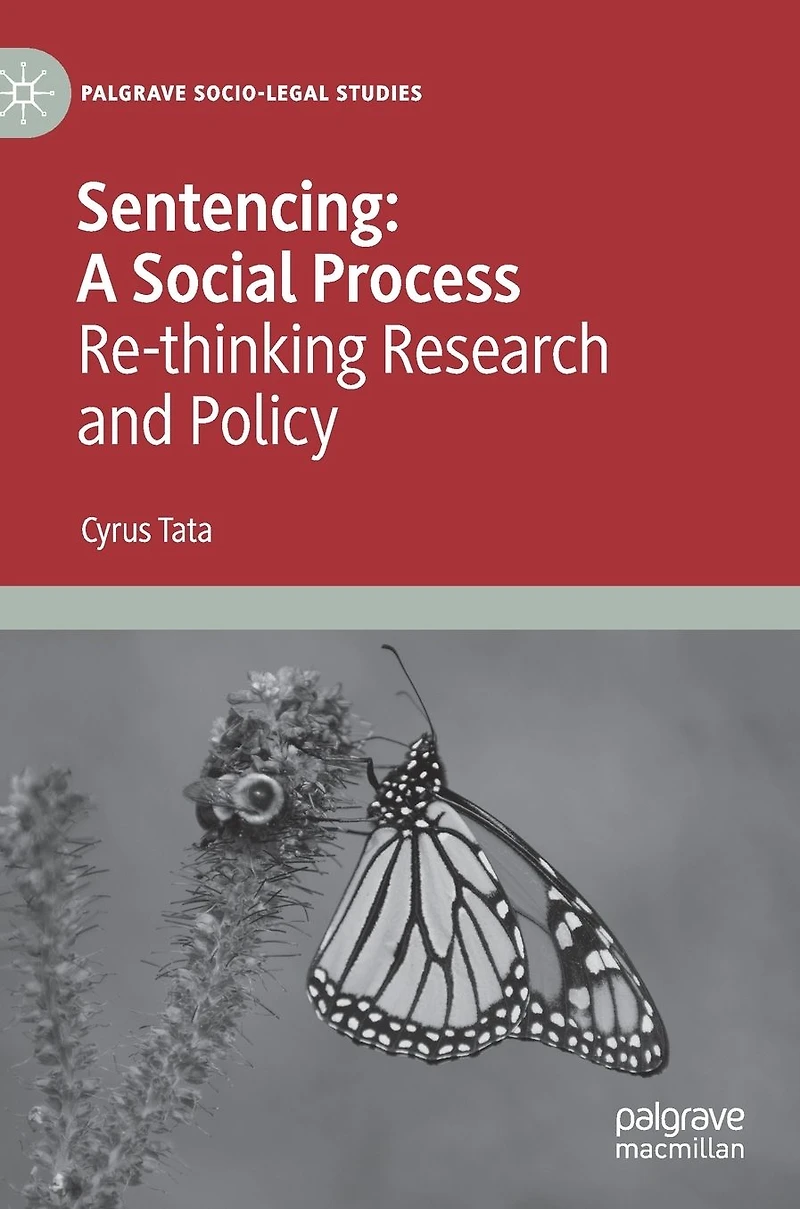 Sentencing: A Social Process: Re-thinking Research and Policy