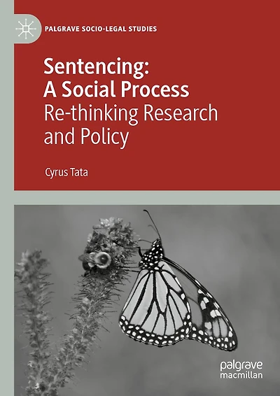 Sentencing: A Social Process: Re-thinking Research and Policy