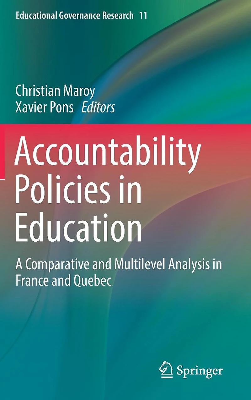 Accountability Policies Education: A Comparative and Multilevel Analysis France Quebec