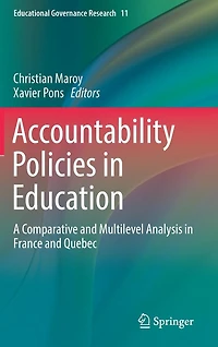 Accountability Policies Education: A Comparative and Multilevel Analysis France Quebec