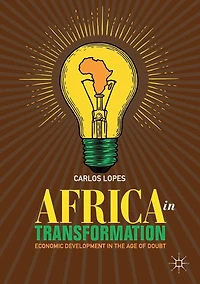 Africa Transformation: Economic Development the Age of Doubt