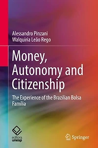 Money, Autonomy and Citizenship: the Experience of Brazilian Bolsa Família