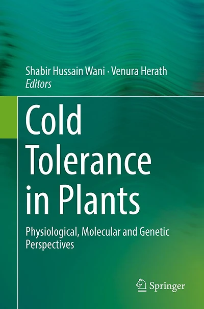 Cold Tolerance Plants: Physiological, Molecular and Genetic Perspectives