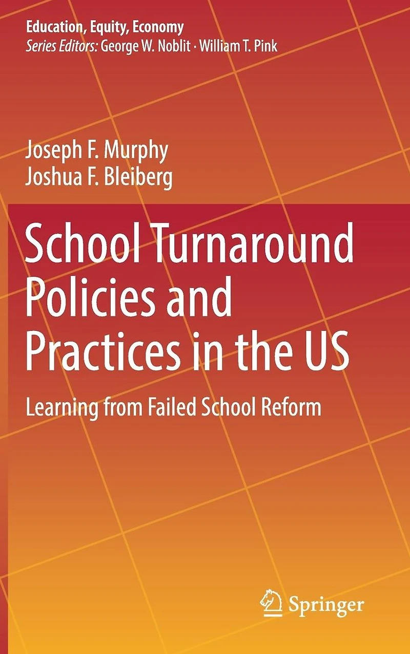 School Turnaround Policies and Practices the US: Learning from Failed Reform