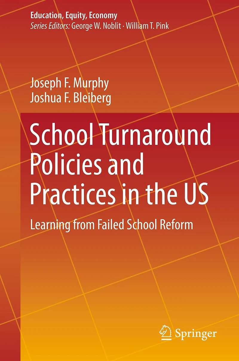 School Turnaround Policies and Practices the US: Learning from Failed Reform