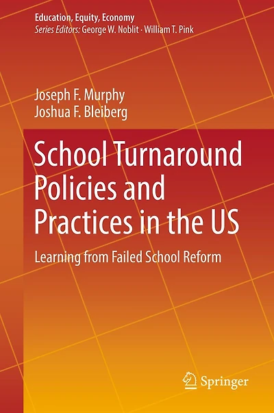 School Turnaround Policies and Practices the US: Learning from Failed Reform
