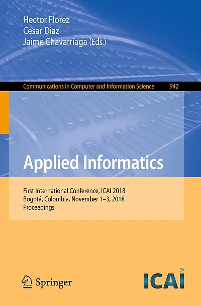 Applied Informatics: First International Conference, ICAI 2018, Bogotá, Colombia, November 1-3, 2018, Proceedings