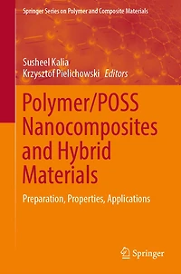 Polymer/POSS Nanocomposites and Hybrid Materials: Preparation, Properties, Applications