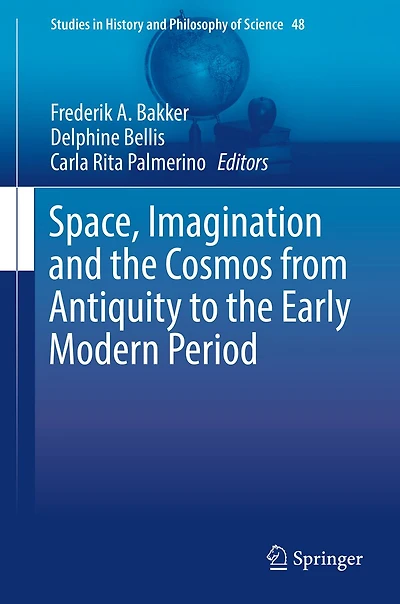 Space, Imagination and the Cosmos from Antiquity to Early Modern Period