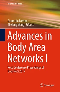 Advances in Body Area Networks I: Post-Conference Proceedings of BodyNets 2017