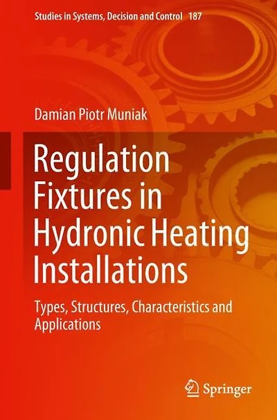 Regulation Fixtures Hydronic Heating Installations: Types, Structures, Characteristics and Applications