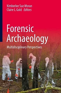 Forensic Archaeology: Multidisciplinary Perspectives