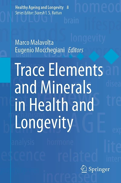 Trace Elements and Minerals in Health and Longevity