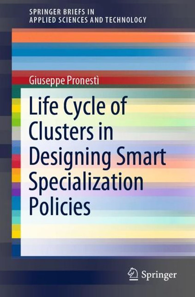 Life Cycle of Clusters Designing Smart Specialization Policies