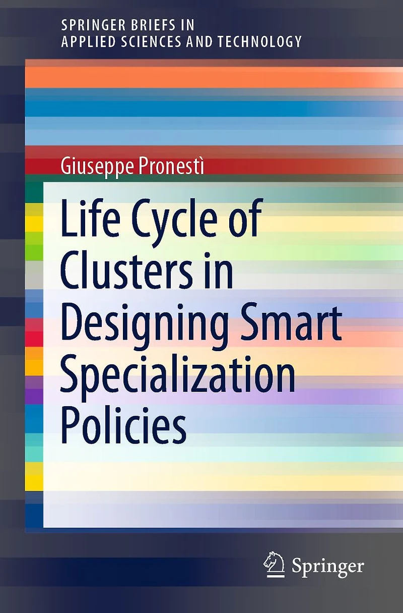 Life Cycle of Clusters Designing Smart Specialization Policies