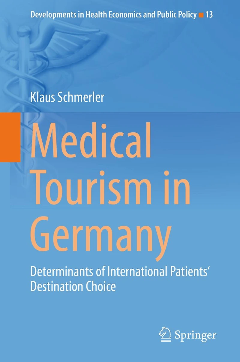 Medical Tourism in Germany: Determinants of International Patients' Destination Choice