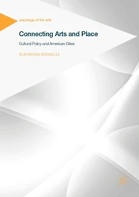 Connecting Arts and Place: Cultural Policy American Cities