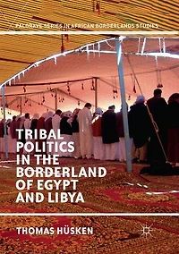 Tribal Politics the Borderland of Egypt and Libya