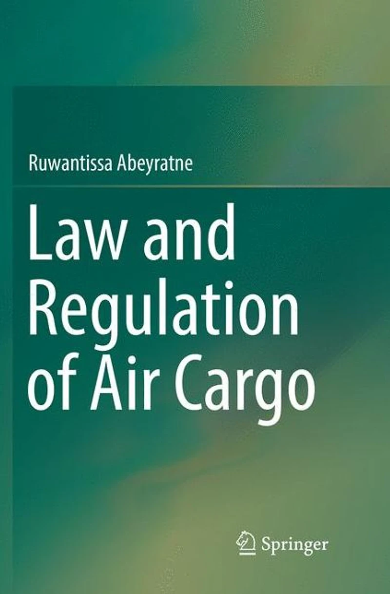 Law and Regulation of Air Cargo